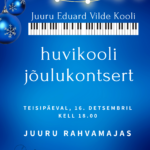 Juuru kooli huvikooli jõulukontsert